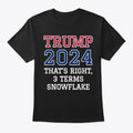 Trump 2024 That's Right 3 Terms Snowfla