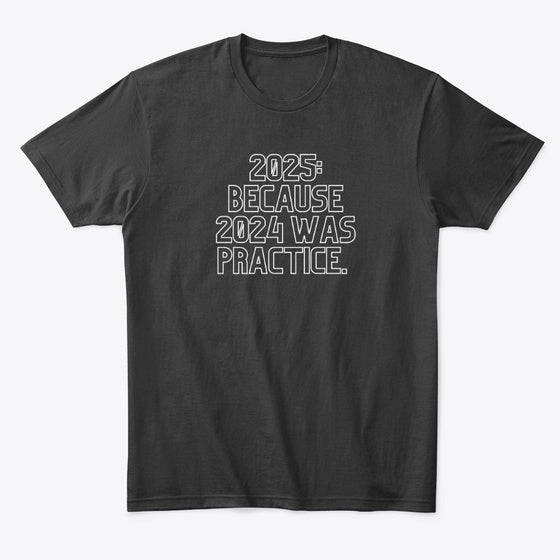 Because 2025 Was Just Practice BLK