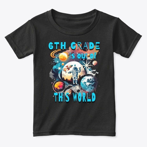 6th Grade Is Out Of This World Astronaut
