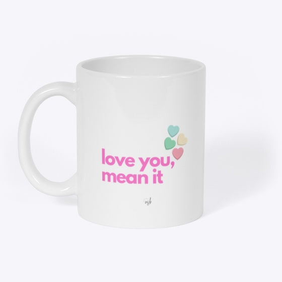 Love You Mean It (Valentines Edition) 2
