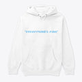 Everything's Fine Pullover Hoodie