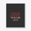 Endure Until The End Mat 24 13
