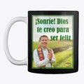 Sonrie Dios te creo para ser feliz