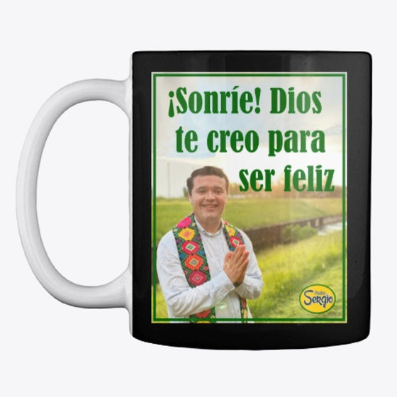 Sonrie Dios te creo para ser feliz
