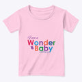 I am a WonderBaby T-Shirt