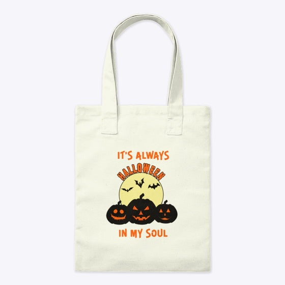 'It's Always Halloween in my Soul' Tote