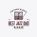 Best Jazz Dad Ever Father's Day