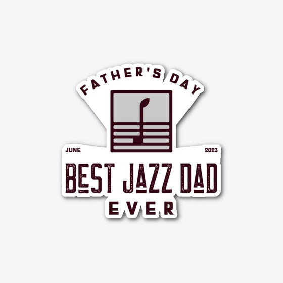 Best Jazz Dad Ever Father's Day