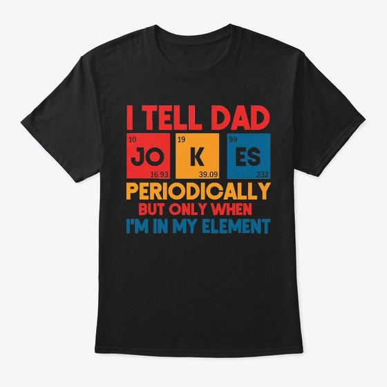 Dad Jokes Periodically Shirt