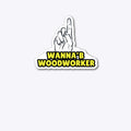 Wanna'B woodworker