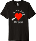 I Love My Airguns Heart Air Gun Design By Pellet Hunter Premium Apparel Gift Ready