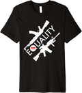 Equality For Gun Owners Patriot Freedom T Shirt Ar 15 Ak 47 T Shirt Gift Ready