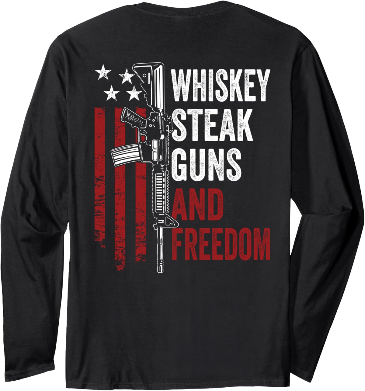 Guns Whiskey Beer And Freedom Funny Drinking Gun On Back Long Sleeve Apparel Everyday Wear