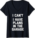 Womens I Can't, I Have Plans In The Garage T-Shirt Funny Mechanic V-Neck