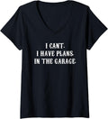Womens I Can't I Have Plans In The Garage Mechanic DIY Saying V-Neck