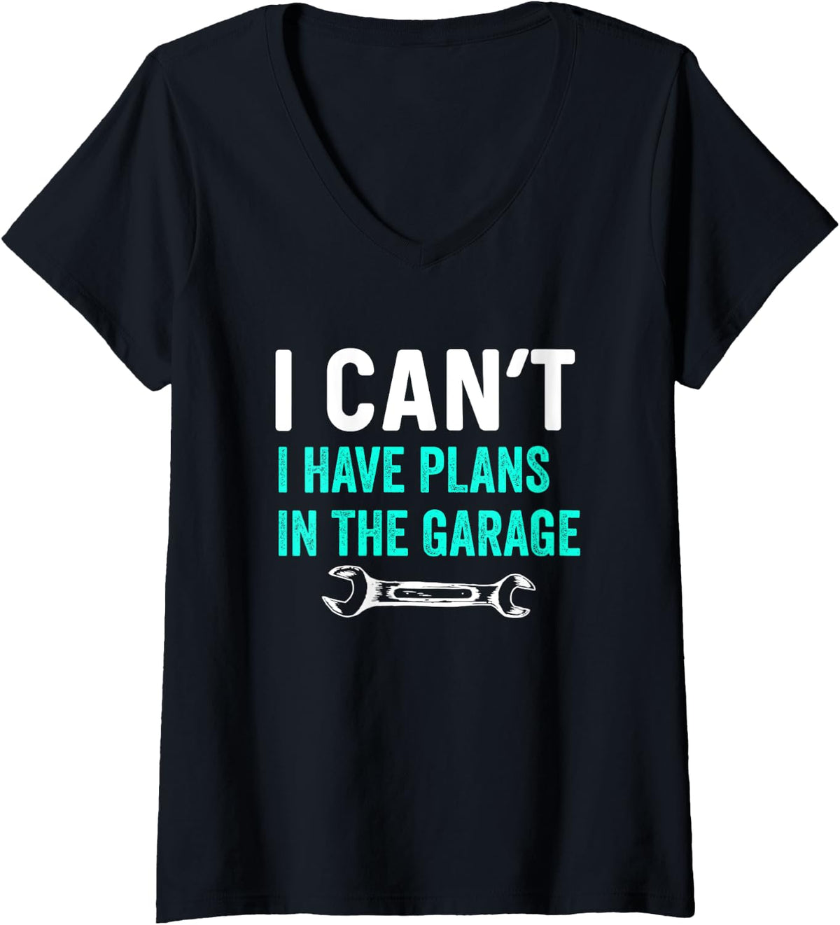 Womens I Can't I Have Plans In The Garage Funny Dad Mechanic Saying V-Neck