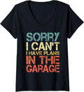 Womens Sorry I Can't I Have Plans In The Garage Car Funny Mechanic V-Neck