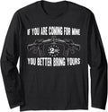 If You Re Coming For Mine Better Bring Yours Ar 15 Gun Long Sleeve Apparel Everyday Wear