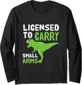 Licensed To Carry Small Arms For Gun Lover Long Sleeve Apparel Clean Design