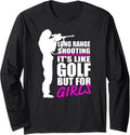 Long Range Shooting It S Like Golf But For Girls Gun Girl Sleeve Apparel Clean Design