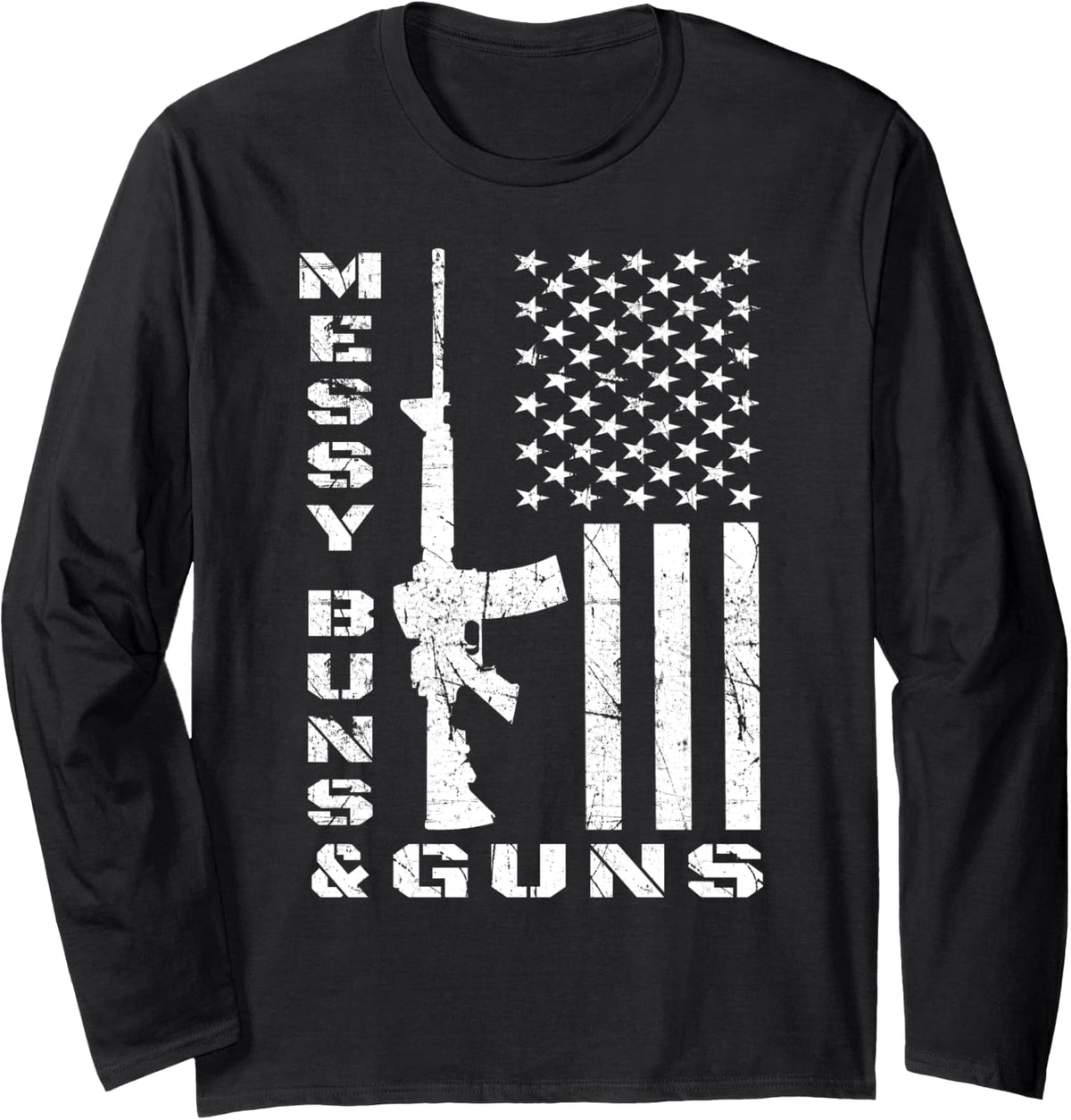 Gun Owner Ar15 Messy Buns And Guns For Women Long Sleeve Apparel Everyday Wear 2