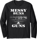 Messy Buns And Guns Funny Girl Gun Owner Gift Mom Long Sleeve Apparel Minimal Style