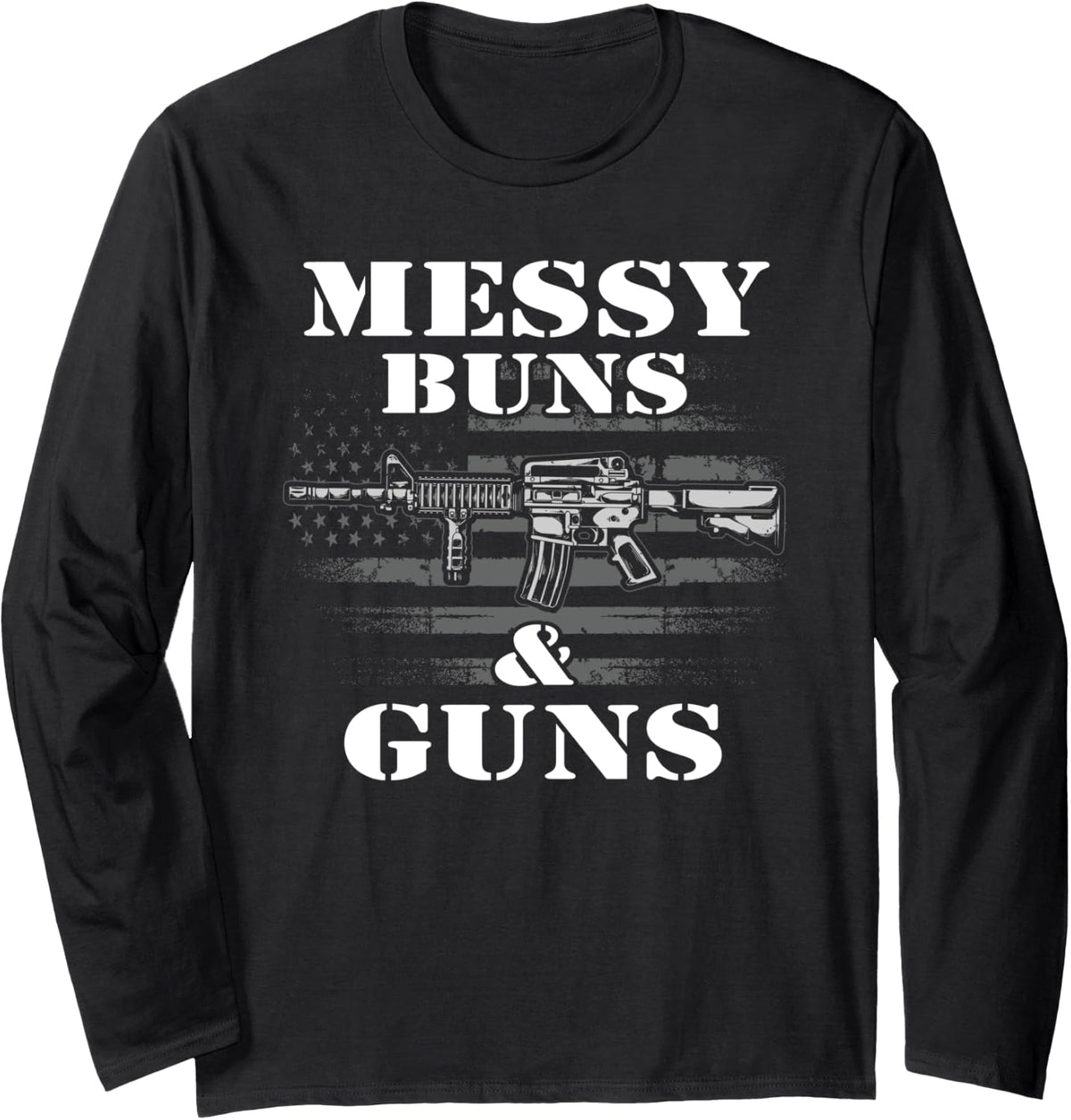 Messy Buns And Guns Funny Girl Gun Owner Gift Mom Long Sleeve Apparel Minimal Style