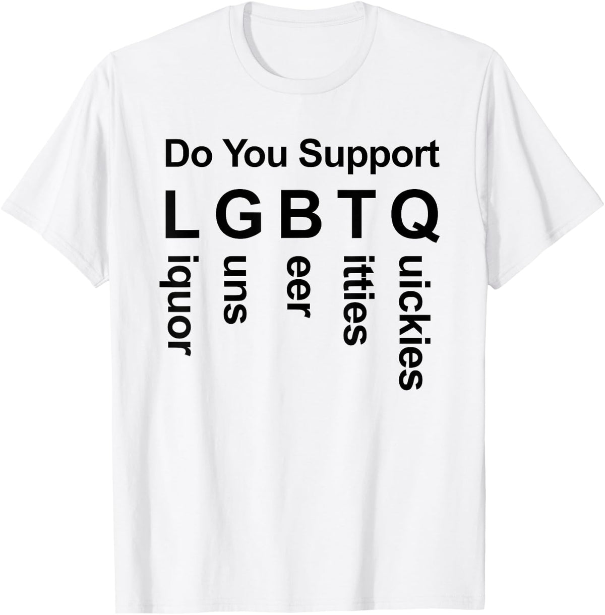 Do You Support Lgbtq Liquor Guns Beer Titties Apparel Everyday Wear