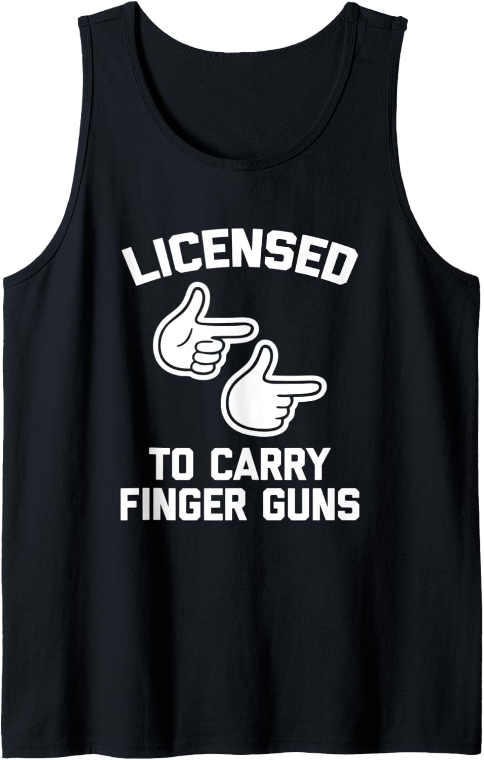 Licensed To Carry Finger Guns T Shirt Funny Saying Sarcastic Tank Top T Shirt Clean Design