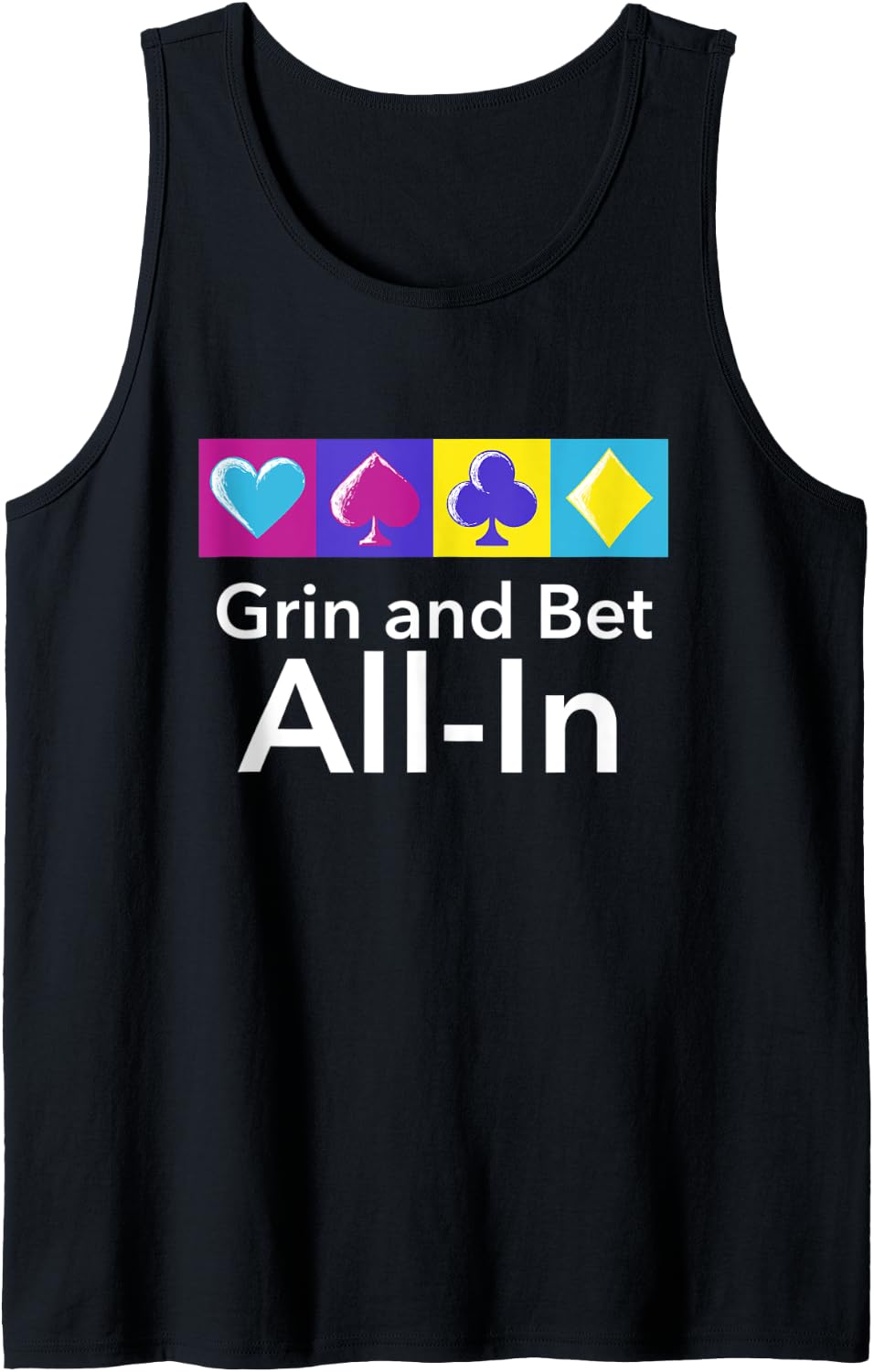 Grin and Bet All-In Poker Strategy Poker Player Technique Tank Top