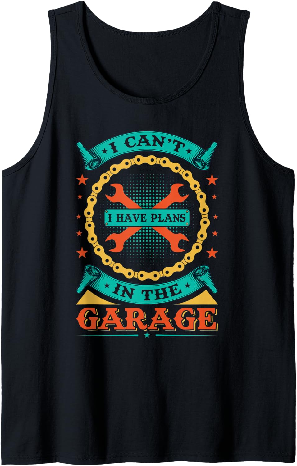 I Can't I Have Plans In The Garage Funny Mechanic Father Dad Tank Top