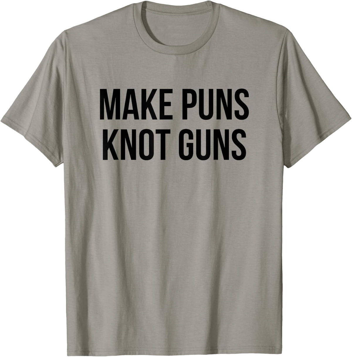 Make Puns Knot Guns Apparel Clean Design