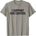 I Support Gun Control Apparel Clean Design
