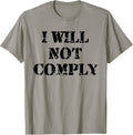 I Will Not Comply Shirt Come And Try To Take It Gun Lover T Shirt Premium Print