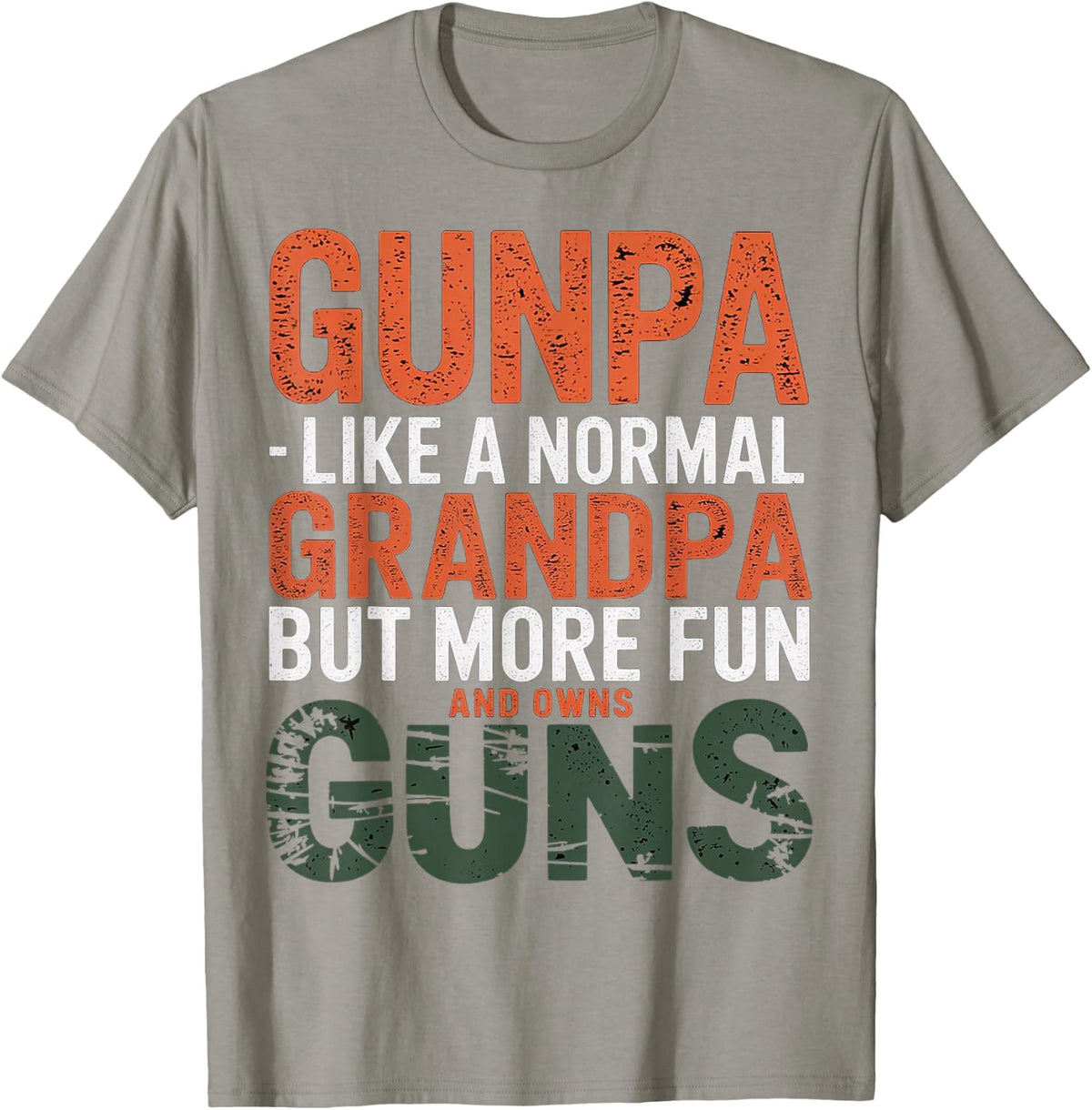 Gunpa Like A Normal Grandpa But More Fun And Owns Guns Apparel US Trend 18
