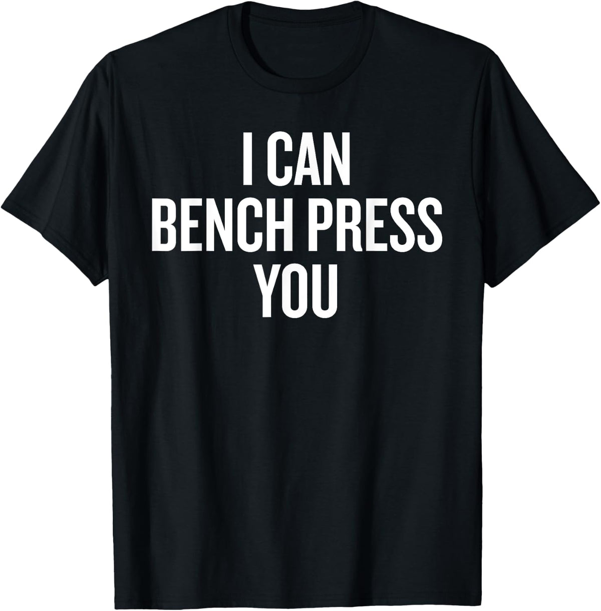 Bench Press I Can Outlift You Funny Gym Shirt 173