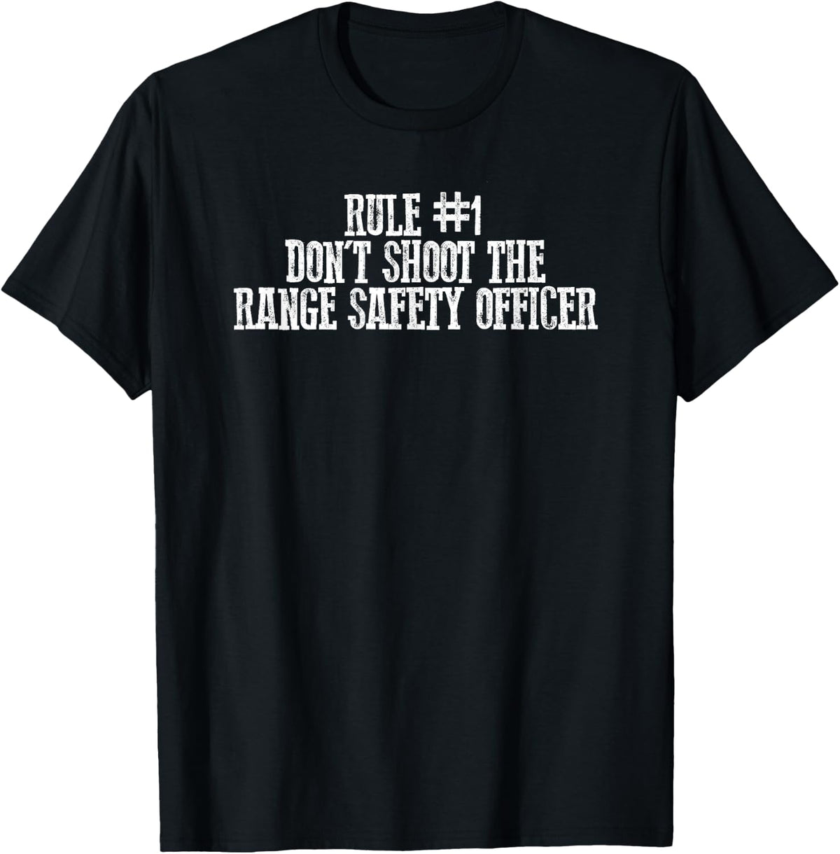 1 Rule Don T Shoot At Range Safety Officer Apparel Everyday Wear