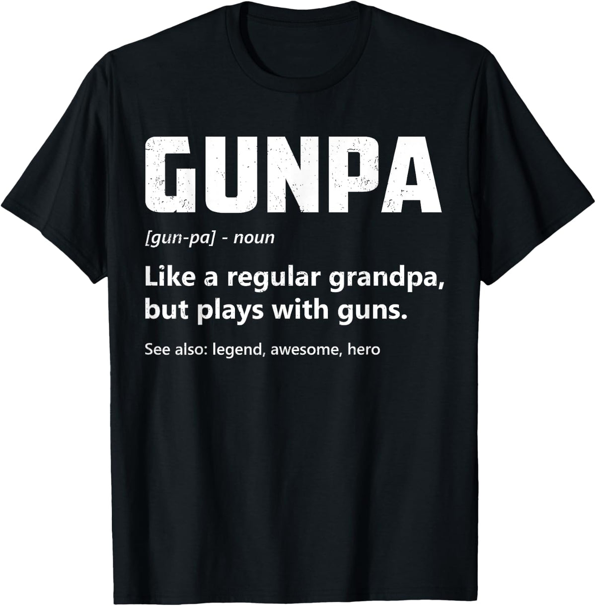 Gunpa Definition Funny Gun Lover Grandpa Enthusiast Apparel Everyday Wear