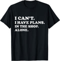 I can't I have plans in the Shop Alone Funny Fathers Day