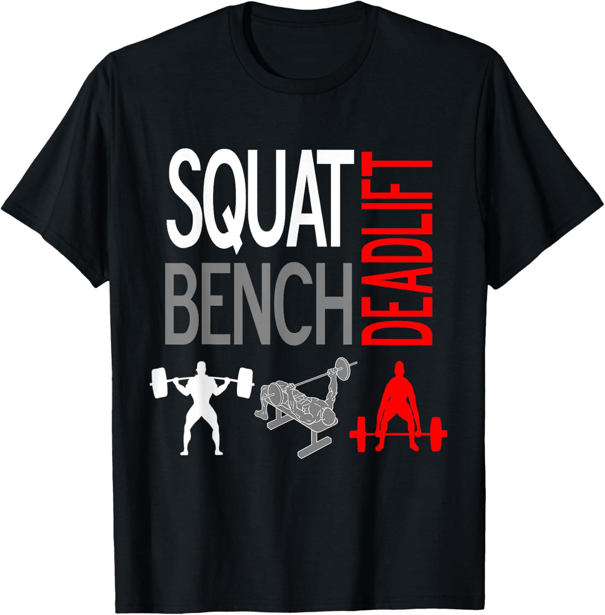 Bench Press Squat Deadlift Gym Weightlifting Tee 238