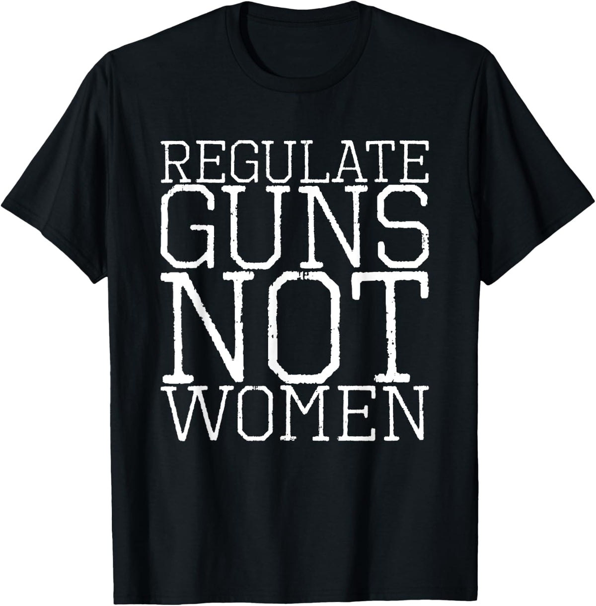 Regulate Guns Not Women Apparel Minimal Style 3