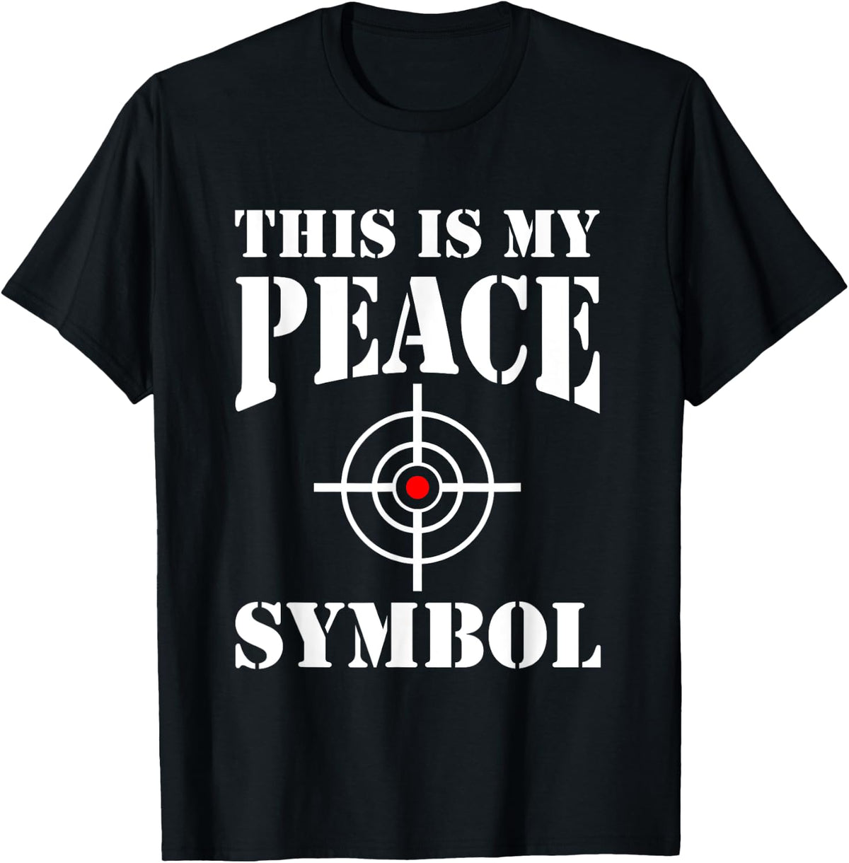 This Is My Peace Symbol Gun Supporter Crosshairs Joke Apparel Minimal Style
