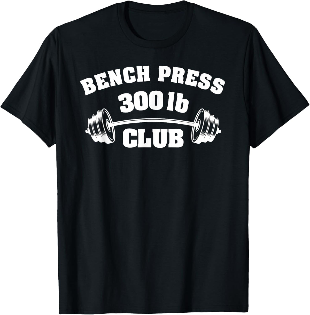 Bench Press 300 Lbs Club Gym Weightlifting Powerlifting Shirt 600