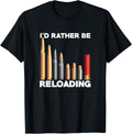 I D Rather Be Reloading Hunter Shooter Guns Ammo Apparel Minimal Style