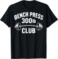 Bench Press 300 Lbs Club Weightlifting Powerlifting Gym Shirt 199