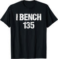 Bench Press 135 One Plate Funny Workout Vintage Shirt 230