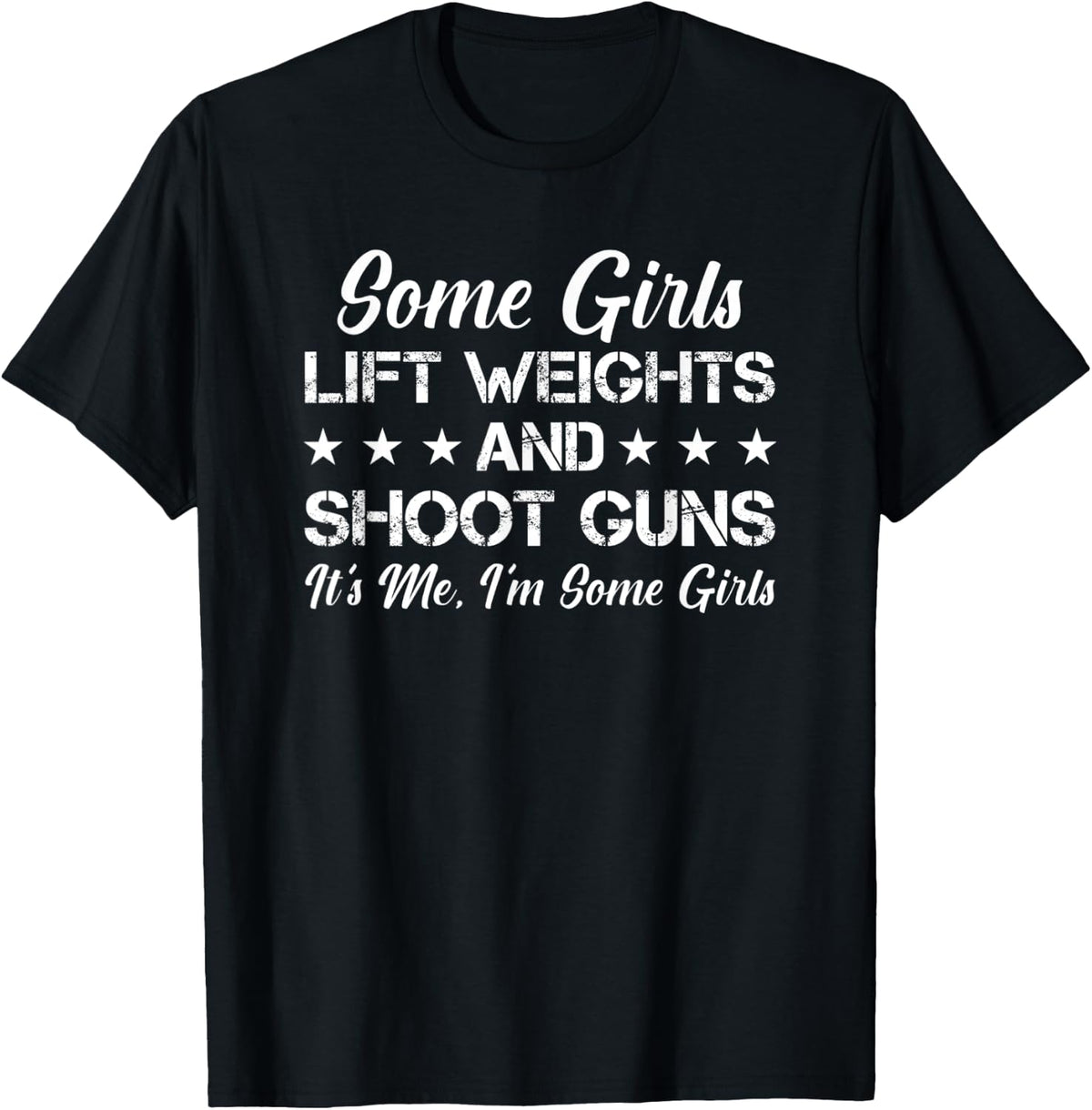 Some Girls Lift Weights Shoot Guns Gym Fitness Apparel US Trend