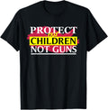 Protect Our Children Not Gun T Shirts T Shirt Everyday Wear