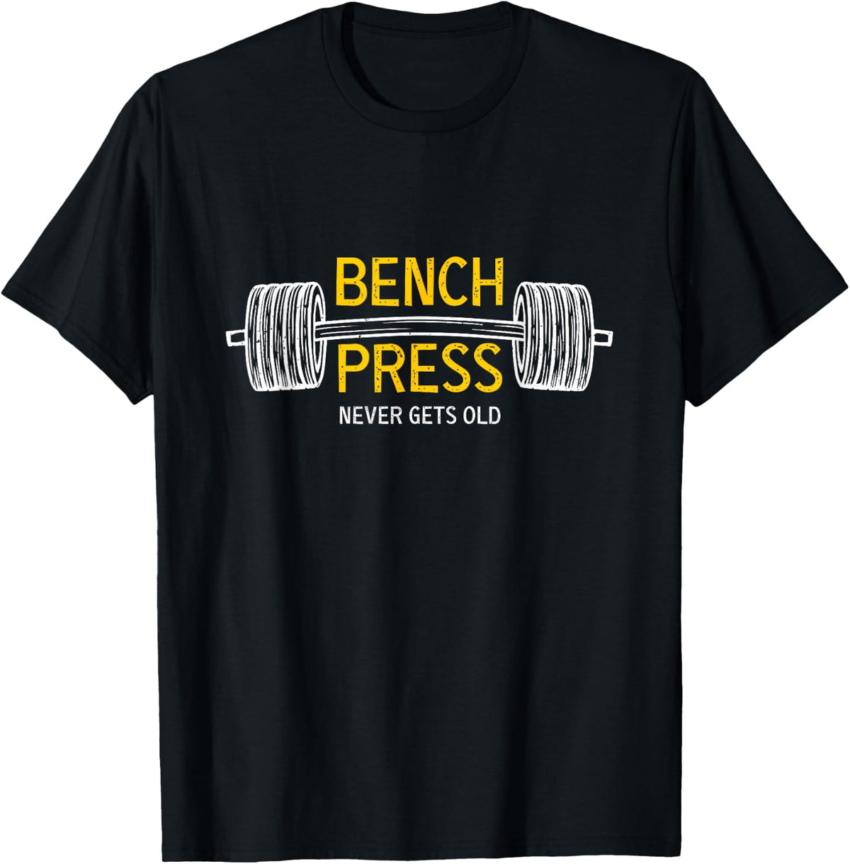 Bench Press Never Gets Old Cool Gym Shirt 99