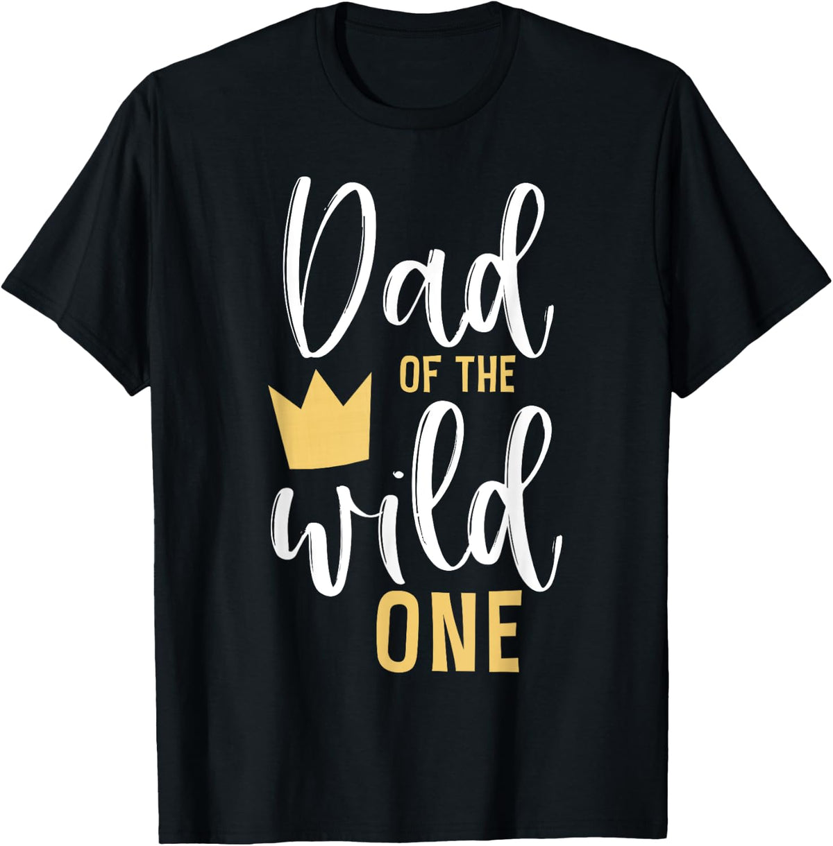 Wild One Dad 1st Birthday First Thing Daddy Tee 267